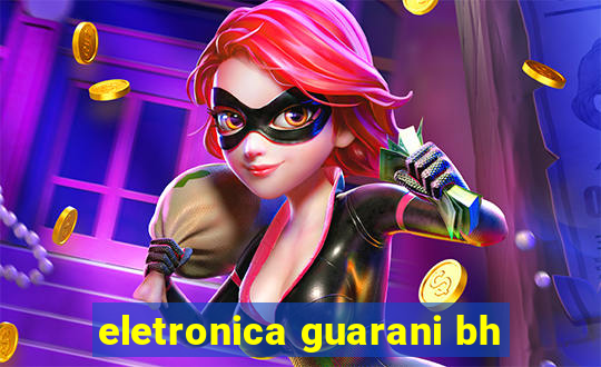 eletronica guarani bh